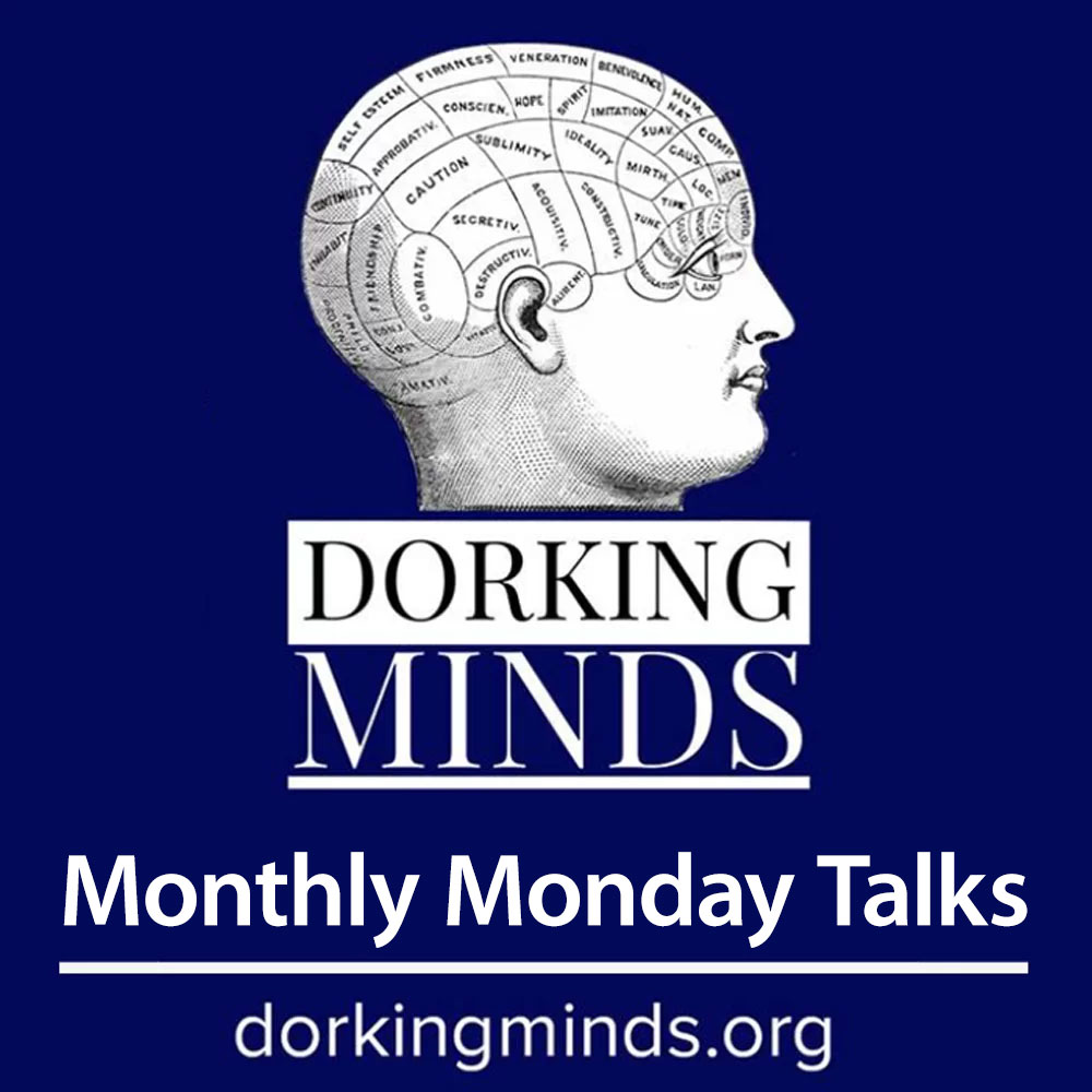 Dorking Minds • February Talk