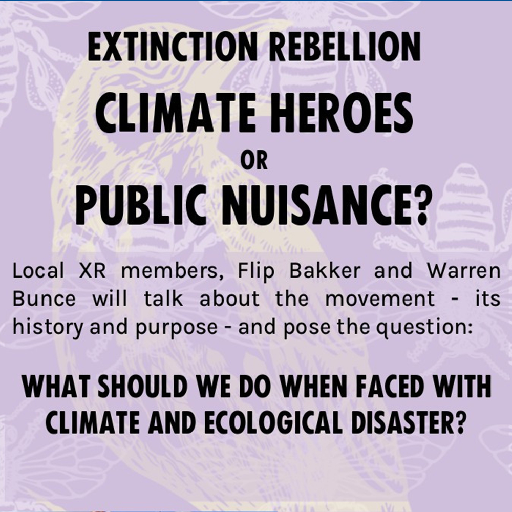 EXTINCTION REBELLION • CLIMATE HEROES OR PUBLIC NUISANCE?